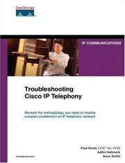 Cover of: Troubleshooting Cisco IP Telephony by Paul Giralt, Addis Hallmark, Anne Smith