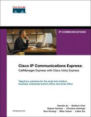 Cover of: Cisco IP Communications Express: CallManager Express with Cisco Unity Express (Networking Technology)