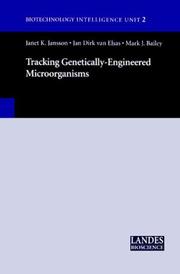 Cover of: Tracking Genetically-Engineered Microorganisms (Biotechnology Intelligence Unit 2) by Janet K. Jansson, Jan Dirk Van Elsas, Mark J. Bailey