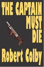 Cover of: The Captain Must Die