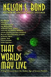 Cover of: That Worlds May Live by Nelson Bond