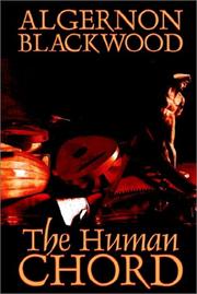 Cover of: The Human Chord by Algernon Blackwood