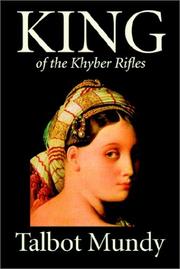 Cover of: King--Of the Khyber Rifles by Talbot Mundy, Talbot Mundy