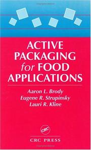 Cover of: Active Packaging for Food Applications by Aaron L. Brody, E. P. Strupinsky, Lauri R. Kline