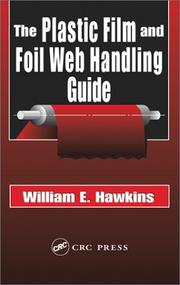 The Plastic Film and Foil Web Handling Guide by William E. Hawkins