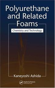 Cover of: Polyurethane and Related Foams by Kaneyoshi Ashida