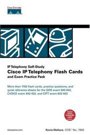Cover of: Cisco IP Telephony Flash Cards and Exam Practice Pack (Flash Cards and Exam Practice Packs) by Kevin Wallace