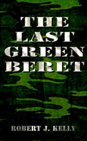 Cover of: The Last Green Beret by Robert J. Kelly