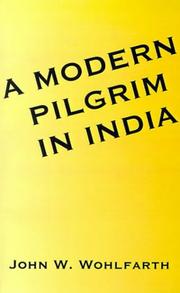 Cover of: A Modern Pilgrim in India by John W. Wohlfarth