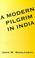 Cover of: A Modern Pilgrim in India