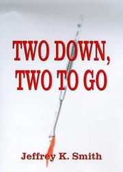 Cover of: Two Down, Two to Go by Jeffrey K. Smith