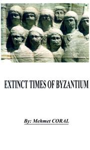 Cover of: Extinct Times of Byzantium