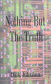 Cover of: Nothing but the Truth by Dick Johnson