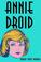 Cover of: Annie Droid