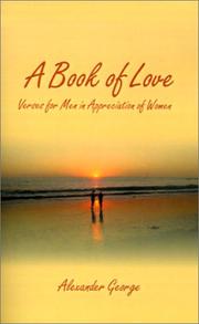 Cover of: A Book of Love: Verses for Men in Appreciation of Women