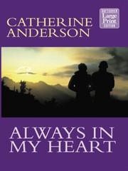 Cover of: Always in my heart by Catherine Anderson