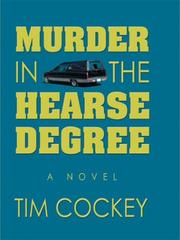Cover of: Murder in the hearse degree by Tim Cockey