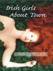 Cover of: Irish girls about town by Maeve Binchy ... [et al.].