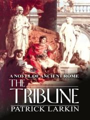 Cover of: The tribune: a novel of ancient Rome