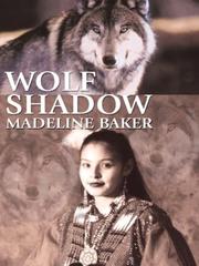 Cover of: Wolf shadow by Madeline Baker, Madeline Baker