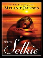 Cover of: The selkie by Melanie Jackson