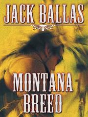 Cover of: Montana breed by Jack Ballas
