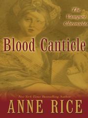 Cover of: Blood canticle by Anne Rice
