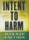 Cover of: Intent to harm