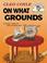 Cover of: On what grounds