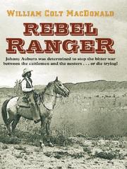 Rebel ranger by William Colt MacDonald