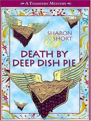 Death by deep dish pie by Sharon Gwyn Short