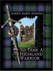 Cover of: To tame a Highland warrior | Karen Marie Moning