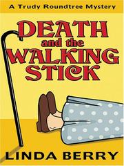 Cover of: Death and the walking stick: a Trudy Roundtree mystery