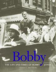 Cover of: Bobby: The Life And Times Of Bobby Jones