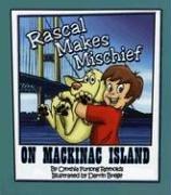 Cover of: Rascal Makes Mischief on Mackinac Island