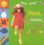 Cover of: Sun, Snow & Rainbow! (My Turn)