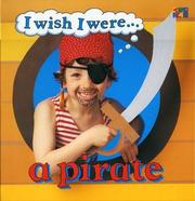 Cover of: I Wish I Were...A Pirate by Ivan Bulloch