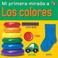 Cover of: Mi Primera Mirada a Los Colores/My Very First Look At Colors (Mi Primera Mirada / My Very First Look (Spanish))