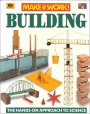 Cover of: Building (Make it Work! Science) by Andrew Haslam, David Glover