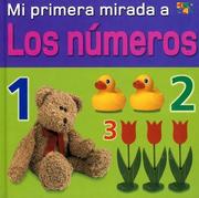 Cover of: Mi Primera Mirada a Los Numeros (Mi Primera Mirada / My Very First Look (Spanish))