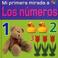 Cover of: Mi Primera Mirada a Los Numeros (Mi Primera Mirada / My Very First Look (Spanish))