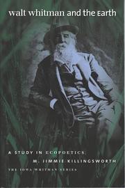 Cover of: Walt Whitman and the Earth by M. Jimmie Killingsworth, M. Jimmie Killingsworth