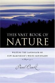 Cover of: This Vast Book of Nature: Writing the Landscape of New Hampshire's White Mountains, 1784-1911 (American Land & Life)