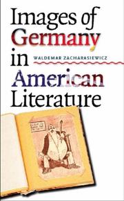 Cover of: Images of Germany in American Literature by Waldemar Zacharasiewicz