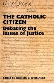 Cover of: The Catholic Citizen: Debating the Issues of Justice
