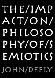 Cover of: The Impact on Philosophy of Semiotics: The Quasi-Error of the External World With a Dialogue Between a 'Semiotist' and a 'Realist