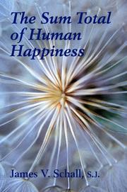 Cover of: The Sum Total of Human Happiness by James V. Schall