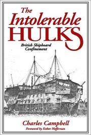 The intolerable hulks by Charles F. Campbell