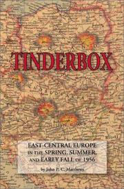 Cover of: Tinderbox: East-Central Europe in the spring, summer, and early fall of 1956