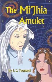 The Mi'Jhia Amulet by S. D. Townsend